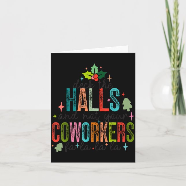 Deck The Halls And Not Your Coworkers Christmas Ma Karte (Vorderseite)