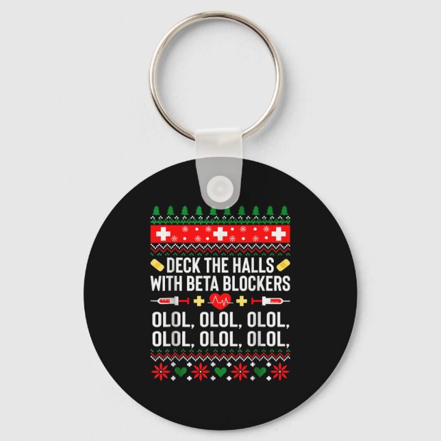 Deck The Halls With Beta Blockers Nurse Christmas  Schlüsselanhänger (Vorderseite)