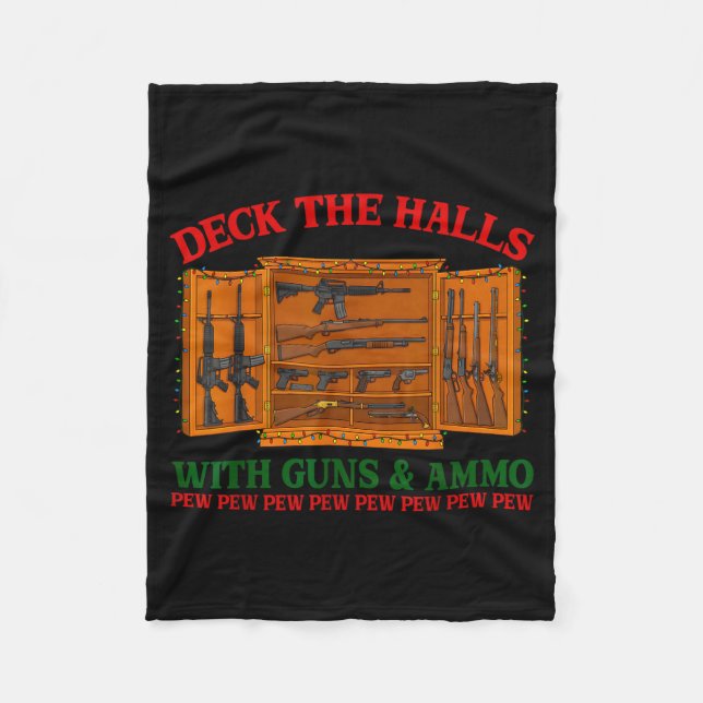 Deck The Halls With Guns &amp; Ammo Funny Christma Fleecedecke (Vorderseite)