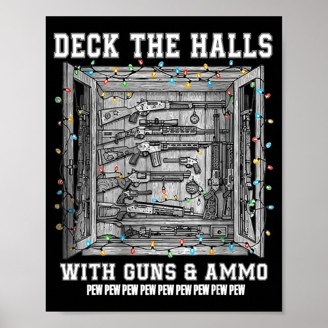 Deck The Halls With Guns &amp; Ammo  Poster (Vorne)