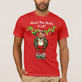 Deck the Halls Y’all Tacky Christmas T - Shirt