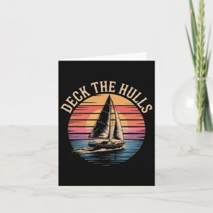 Deck the Hulls Funny NauChristmas Sailing Karte