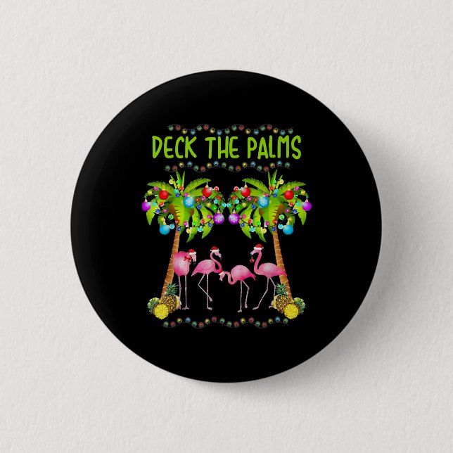 Deck the Palms Merry Flamingo Christmas tee funny Button (Vorderseite)