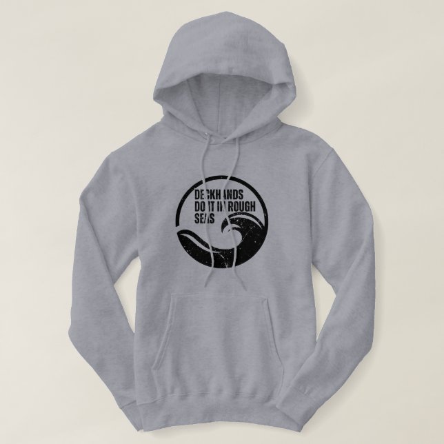Deckhands Do It In Rough Seas Funny Fishing Hoodie (Design vorne)