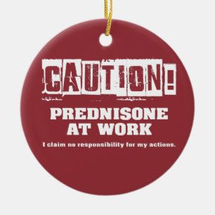Décoration En Céramique Attention ! Prédnisone au travail