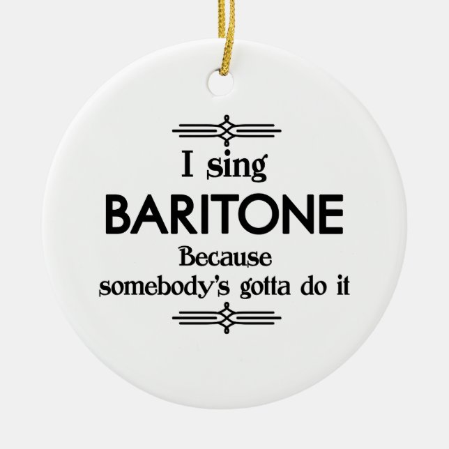 Décoration En Céramique Baritone - Il faut de la musique amusante à quelqu (Devant)