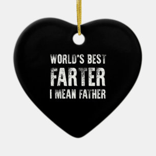Décoration En Céramique Birthday Gift For Dad World's Best Farter Fathers