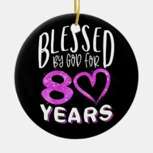 Décoration En Céramique Blessed By God For 80 Years Happy 80th Birthday