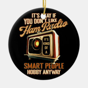 Décoration En Céramique C'est bon si vous n'aimez pas Ham Radio Smart Peop