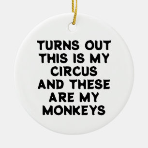 Décoration En Céramique Circus Monkeys Drôle Citation Il S'Avère Que C'Est