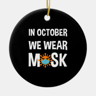 Décoration En Céramique Dans October We Wear Mask Funny Halloween Costume