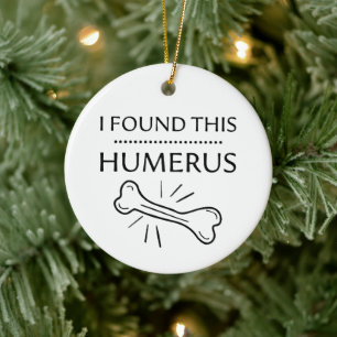 Décoration En Céramique Découvertes Drôle, J'Ai Trouvé Cette Humerus Gift 