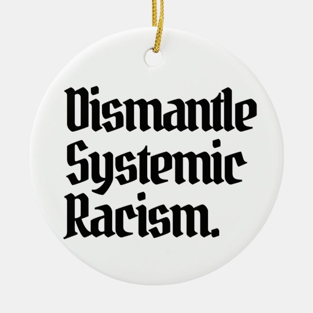 Décoration En Céramique Démanteler le racisme systémique (Devant)