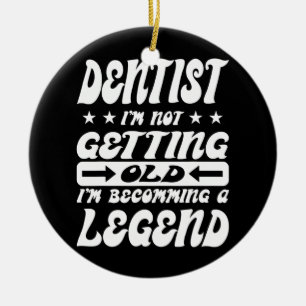 Décoration En Céramique Dentiste Je ne vieillis pas Je deviens un