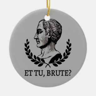 Décoration En Céramique Et Tu, Brute ? Citation de Jules César de Shakespe