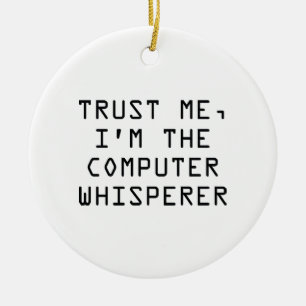 Décoration En Céramique Faites-moi confiance, je suis le Whisperer