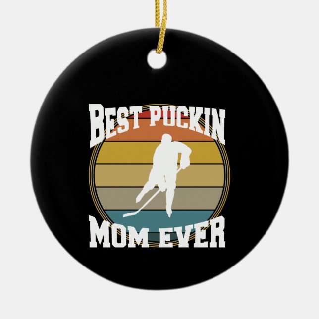 Décoration En Céramique Hockey meilleur Puckin Maman jamais (Devant)