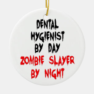 Décoration En Céramique Hygiéniste dentaire Zombie Slayer