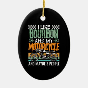 Décoration En Céramique I Like Bourbon And My Motorcycle Gift