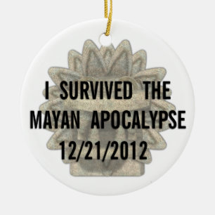 Décoration En Céramique J'ai survécu à l'apocalypse maya