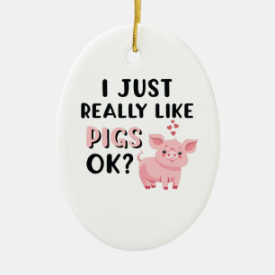 Décoration En Céramique J'Aime Vraiment Les Cochons D'Accord ?