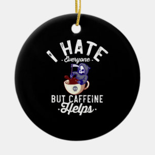 Décoration En Céramique Je Déteste Tout Le Monde, Mais La Caféine Aide À H
