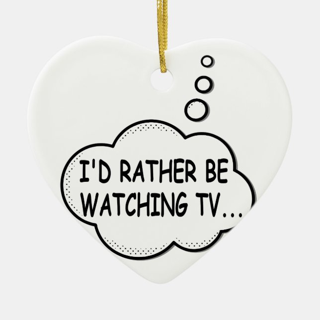 Décoration En Céramique Je préférerais regarder la télévision (Devant)