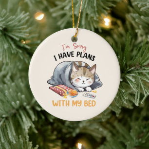 Décoration En Céramique Je suis désolé, j'ai des plans avec mon lit - Chat