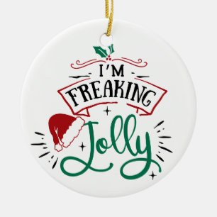 Décoration En Céramique Je suis Freaking Jolly   Funny Festif Snark de Noë