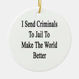 Décoration En Céramique J'envoie des criminels à la prison pour rendre le