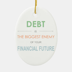 Décoration En Céramique La DETTE est le plus grand ennemi Dave Ramsey