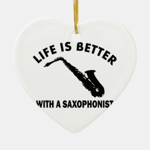 Décoration En Céramique La vie est meilleure avec un saxophoniste d'alto
