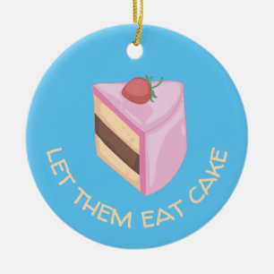 Décoration En Céramique Laissez-Les Manger De La Tranche De Gâteau Rond