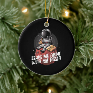 Décoration En Céramique Laissez-moi seul avec ma pizza