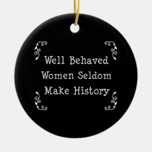 Décoration En Céramique Les femmes bien comportées font rarement