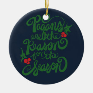Décoration En Céramique Les païens sont la raison de la saison