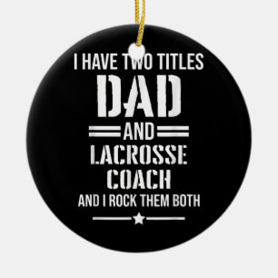 Décoration En Céramique Mens J'Ai Deux Titres Papa Et Lacrosse Coach