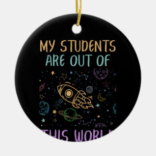 Décoration En Céramique Mes Étudiants Sont Hors De Ce Monde Enseignant