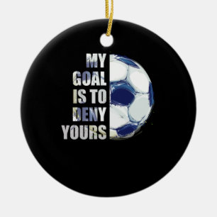 Décoration En Céramique Mon But Est De Refuser Votre Goalie De Football