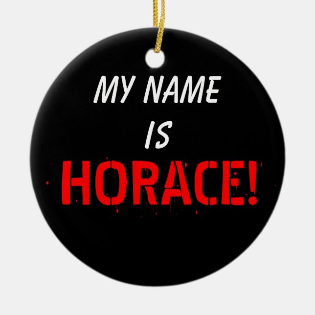 Décoration En Céramique Mon nom, est HORACE (Devant)