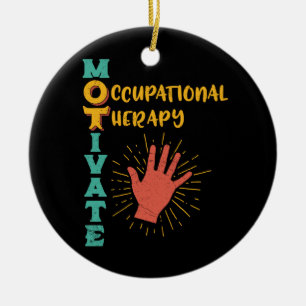 Décoration En Céramique Motivez le thérapeute d'ergothérapie d'OT