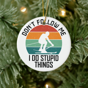 Décoration En Céramique Ne me suivez pas Je fais des choses stupides Amate