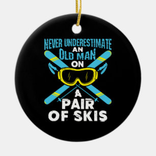 Décoration En Céramique Ne sous-estimez jamais une paire de skis d'un viei