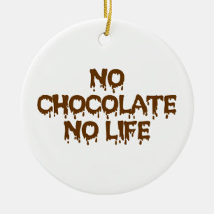 DÉCORATION EN CÉRAMIQUE PAS DE CHOCOLAT PAS DE VIE