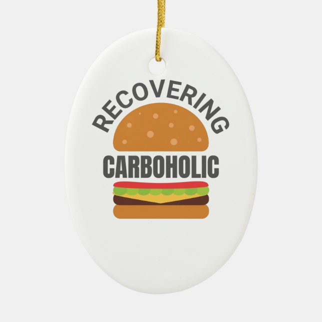 Décoration En Céramique Récupérer Carboholic Funny Low Carb Keto Diet (Devant)