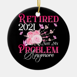 Décoration En Céramique Retraité 2021 Pas mon problème plus rose floral