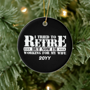 Décoration En Céramique Retraite de mari drôle - Maintenant, travail pour 