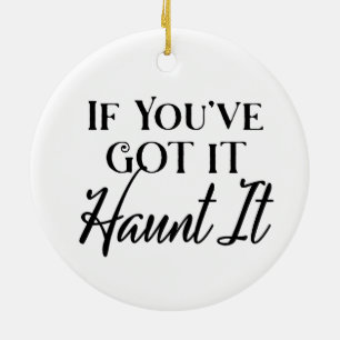 Décoration En Céramique Si vous l'avez, hantez-le Halloween