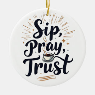 Décoration En Céramique Sip Pray Trust Café Et Jesus Lover