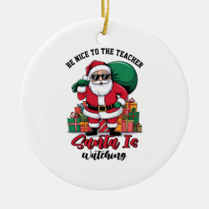 Décoration En Céramique Soyez gentil avec l'enseignant Santa vous regarde